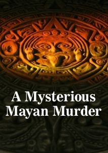 amysteriousmayanmurder